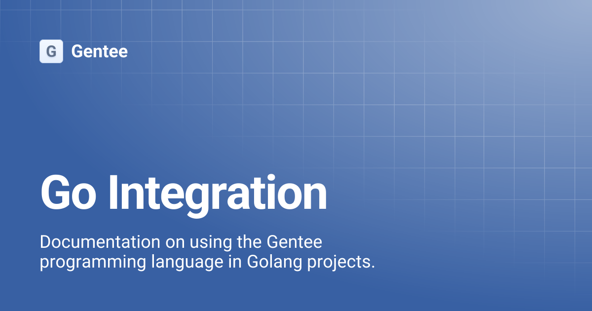 Go Integration | Gentee